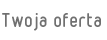 Twoja oferta