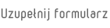 Uzupełnij formularz